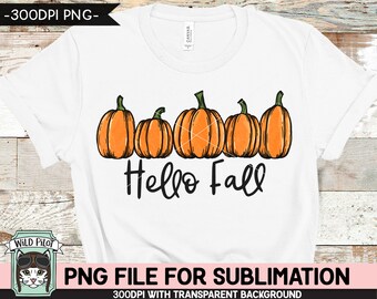 Hello Fall SUBLIMATION design PNG, Pumpkin png file, Pumpkin sublimation designs, Fall, Autumn, Halloween, Thanksgiving, Row of Pumpkins png