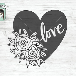Love SVG file, Heart SVG file, Valentines Day SVG file, Love cut file, Heart cut file, Valentines cut file, flowers clipart, floral svg