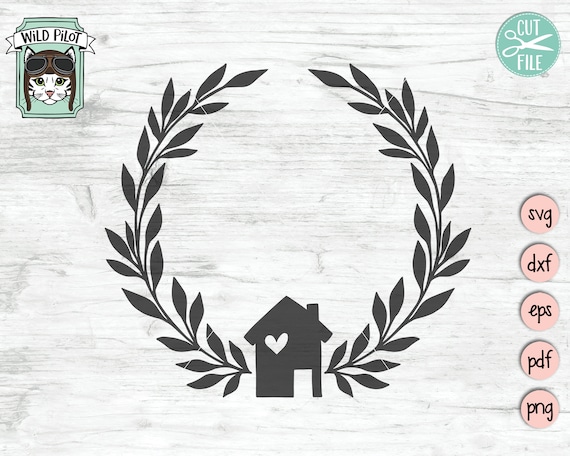 Download Home Wreath Svg File House Wreath Cut File Home Sweet Home Etsy
