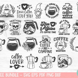 May include: A digital download bundle of 15 black and white coffee-themed SVG, EPS, PDF, PNG, and DXF files. The designs include coffee mugs, coffee pots, coffee beans, and text such as "Coffee Lover", "Nightmare Before Coffee", "Rise & Shine It's Coffee Time", "Coffee and Camping", and "Good Ideas Start With Coffee".