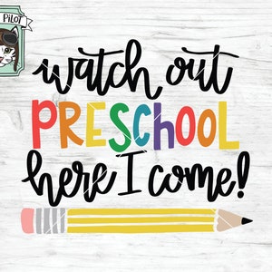 Preschool SVG file, Watch Out Preschool Here I Come svg, First Day of School svg file, Back to School, shirt, sign, cut file