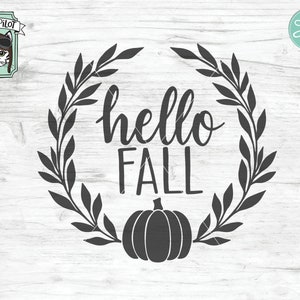 Hello Fall SVG, Pumpkin SVG, Pumpkin Wreath SVG, Hello Fall cut file, Fall quotes, thanksgiving, autumn sign, fall svg, harvest, halloween