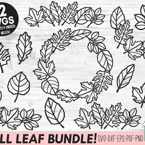 May include: A set of 12 black and white SVG cut files featuring fall leaves and borders. The files include 7 leaves, 4 borders, and 1 wreath. The text "FALL LEAF BUNDLE! SVG-DXF-EPS-PDF-PNG" is at the bottom of the image.
