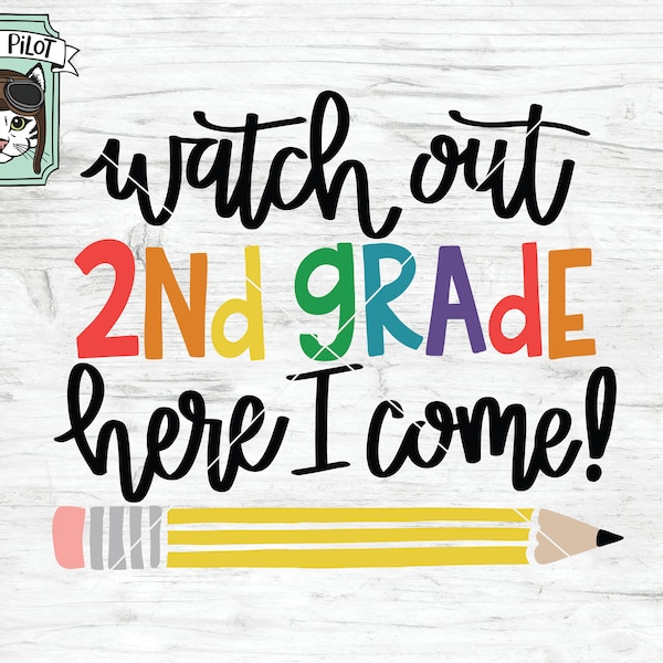 School Sign SVG, First Day of School SVG, School SVG, Watch Out 2nd Grade Here I Come svg, Back to school svg cut file