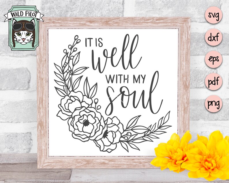 It is Well With My Soul SVG File It is Well With My Soul Cut Etsy