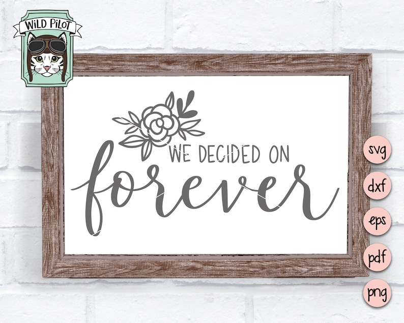 We Decided on Forever SVG file wedding svg file we decided image 0