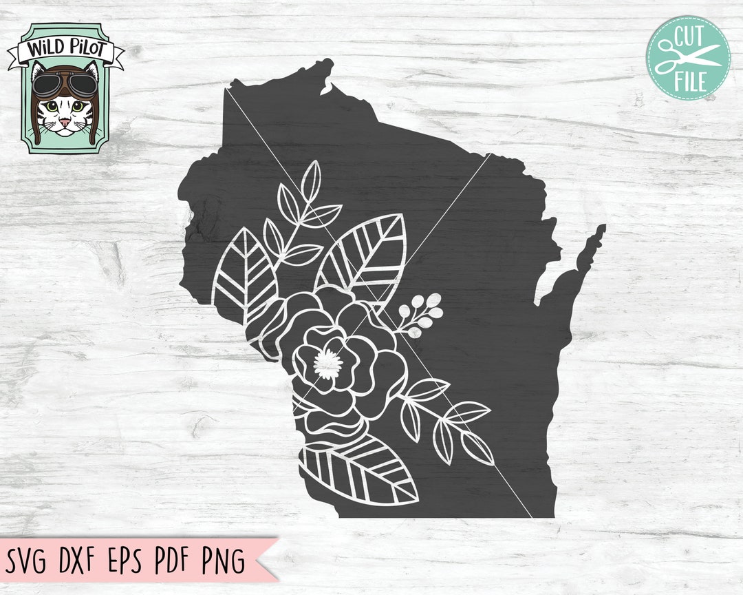 Wisconsin Svg File, Wisconsin Silhouette Svg File, Floral Wisconsin Svg ...
