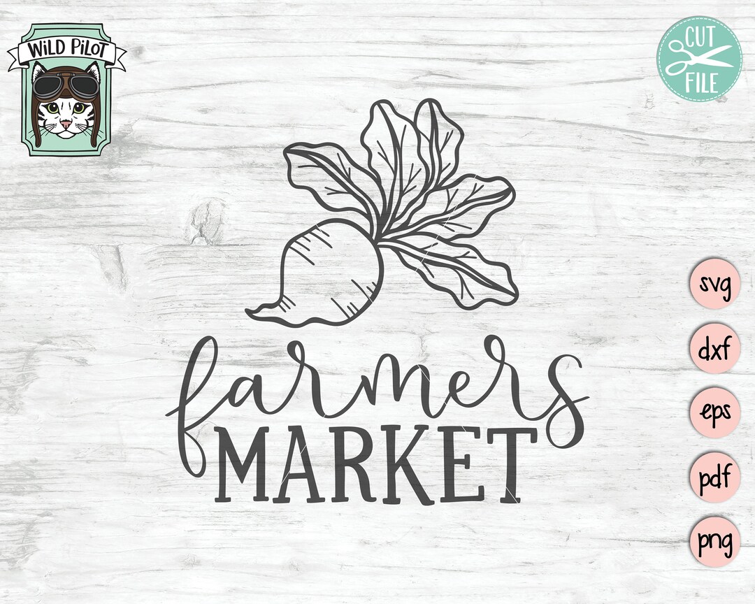 Farmers Market SVG File, Farmers Market Cut File, Market Fresh, Kitchen