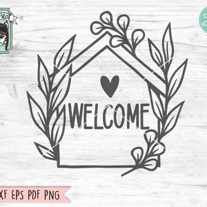Welcome Sign SVG File, Welcome Sign Cut File, House SVG, Home Cut File, Home svg, House Cut File, Home Phrases SVG, House leaves svg file