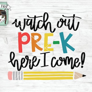 PreK SVG file, Watch Out Pre-K Here I Come svg, First Day of School svg file, Back to School, shirt, sign, cut file, vector