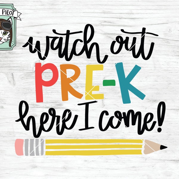 PreK SVG file, Watch Out Pre-K Here I Come svg, First Day of School svg file, Back to School, shirt, sign, cut file, vector