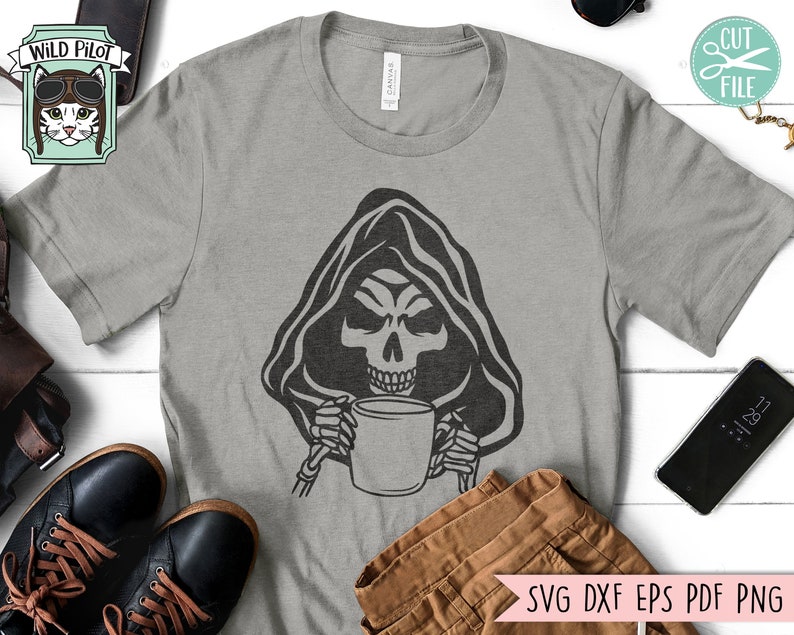 May include: A gray t-shirt with a black and white illustration of the Grim Reaper holding a coffee mug. The text "SVG DXF EPS PDF PNG" is at the bottom of the image.