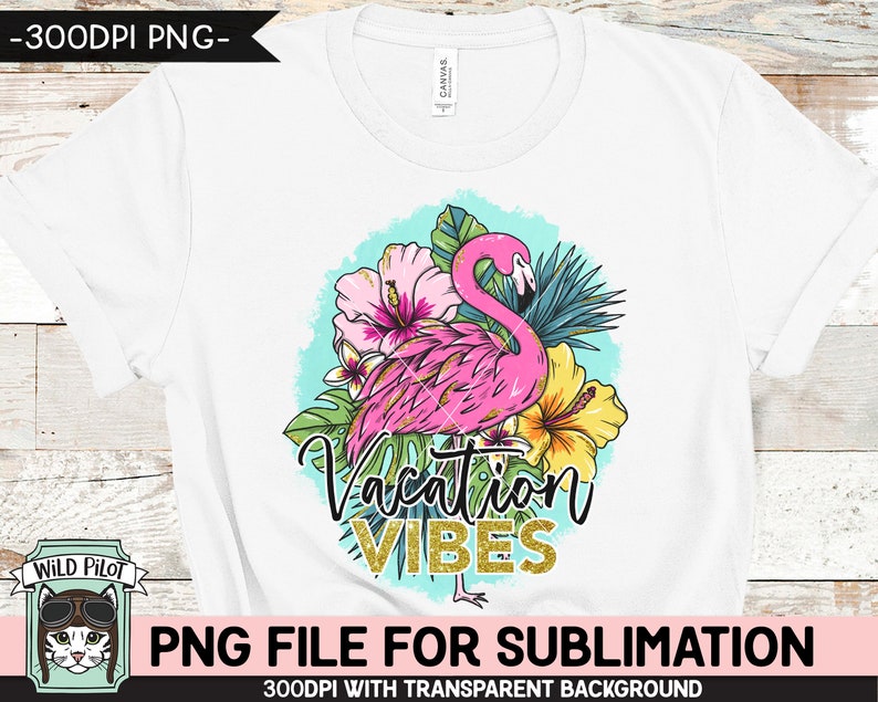 Flamingo SUBLIMATION designs png, Vacation Vibes Sublimation png, Flamingo PNG sublimation file, Tropical Flowers, Hibiscus, Leaves, Summer image 3