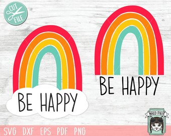 Fichier Rainbow SVG, Fichier SVG Be Happy, Fichier coupe Rainbow, Inspirational, Citations positives SVG, Fierté svg, Affirmations positives, Amour, Gentil