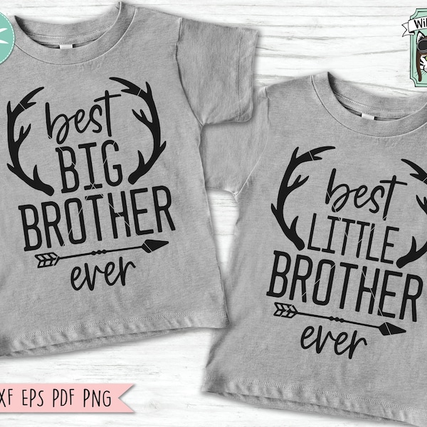 Big Brother Little Brother SVG files, Best Big Brother Ever svg, Best Little Brother Ever svg, Brother cut file, Antlers, arrow, sibling svg