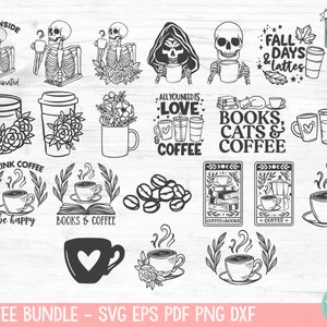 May include: A digital download bundle of 15 black and white coffee-themed SVG, EPS, PDF, PNG, and DXF files. The designs include coffee cups, coffee beans, skeletons, cats, books, and text such as "Drink Coffee Be Happy", "All You Need Is Love & Coffee", and "Fall Days & Lattes".