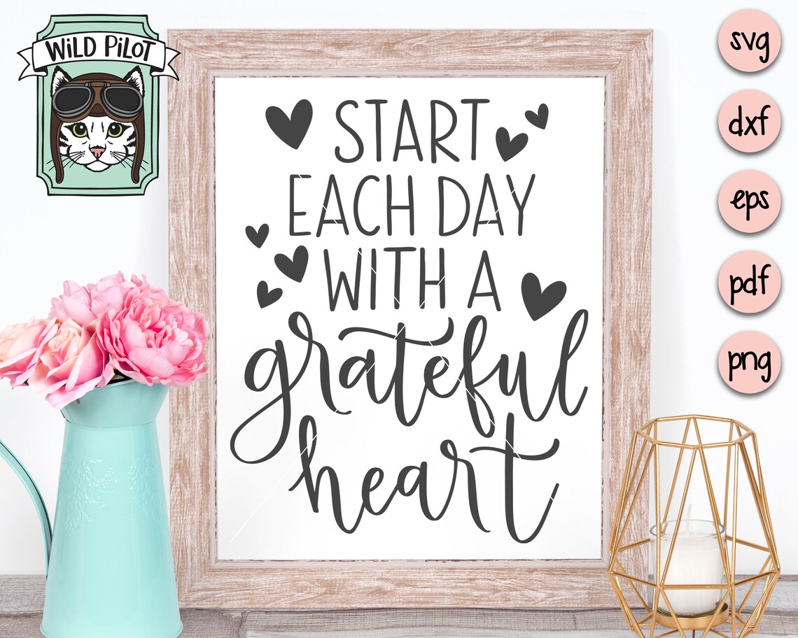 Start Each Day With a Grateful Heart SVG File Inspirational | Etsy
