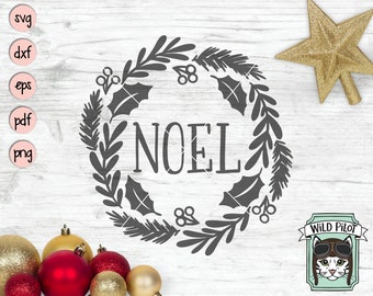 Holiday Wreath SVG file, Noel svg, Christmas wreath SVG file, Noel Wreath, evergreen, holly, Wreath cut file, Christmas svg