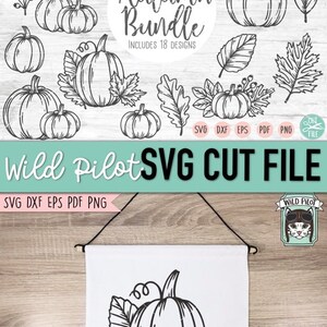 May include: A set of 18 black and white line art illustrations of pumpkins and leaves. The text "Autumn Bundle" and "Includes 18 Designs" is included in the image. The image also includes the text "Wild Pilot SVG Cut File" and "SVG DXF EPS PDF PNG".