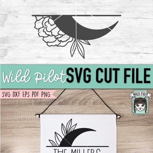 Split Moon Svg Flower Moon Split Monogram Frame SVG, Floral Moon SVG Cut File, Flower ...