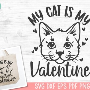 Cat Lover SVG, Valentines Day Cats SVG, Love Cats SVG, My Cat is My Valentine svg, Valentines Day svg, Cat Mom svg, Cat Lover png