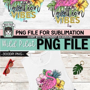 Flamingo SUBLIMATION designs png, Vacation Vibes Sublimation png, Flamingo PNG sublimation file, Tropical Flowers, Hibiscus, Leaves, Summer image 6