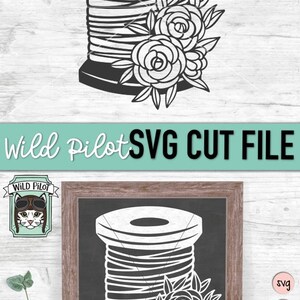 Sewing SVG file, Spool of Thread svg file, sewing cut file, Floral svg, Flowers, Craft svg, Crafting, Crafter svg, Sewing svg, Quilting svg image 5