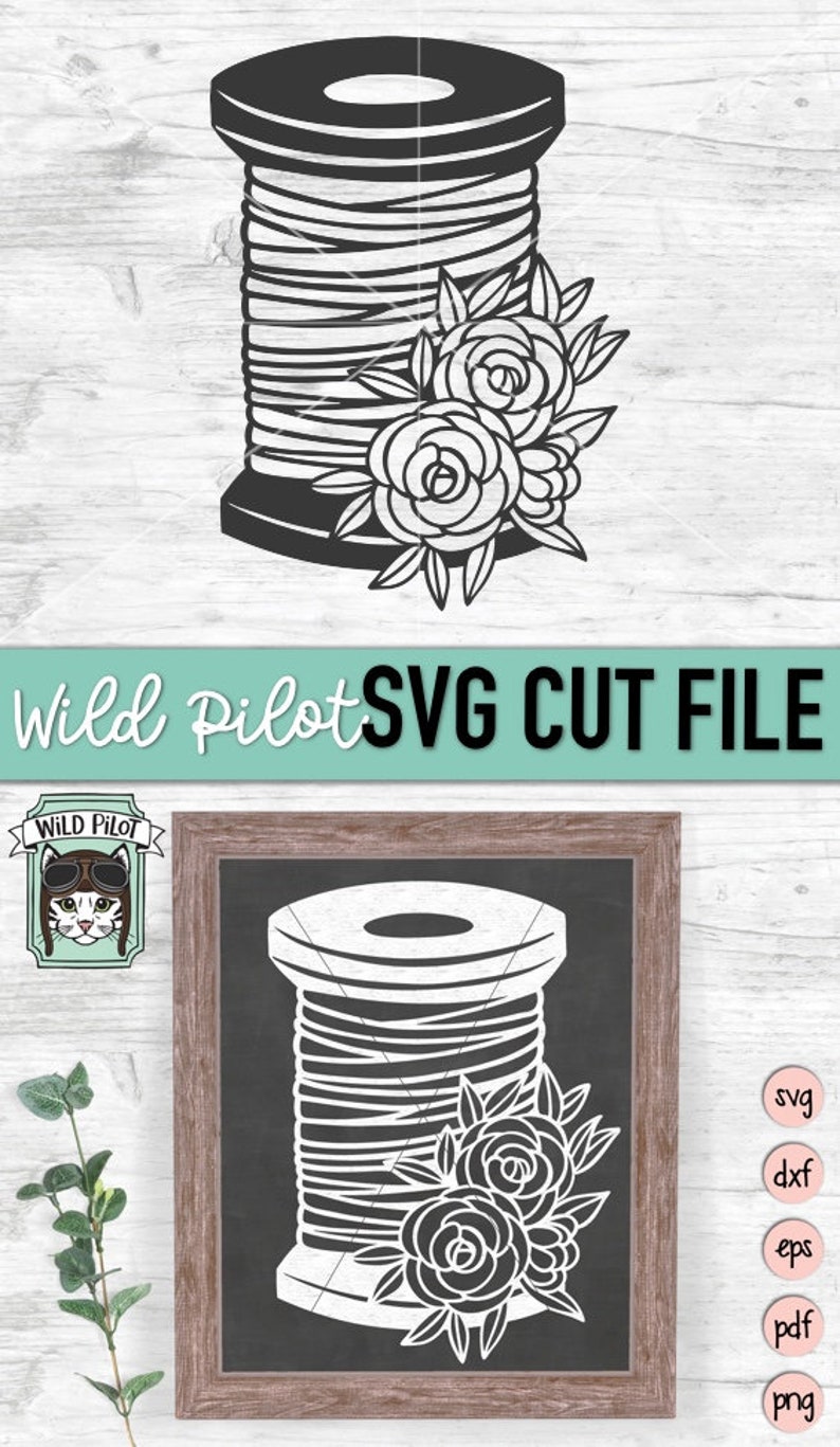 Sewing SVG file, Spool of Thread svg file, sewing cut file, Floral svg, Flowers, Craft svg, Crafting, Crafter svg, Sewing svg, Quilting svg image 5