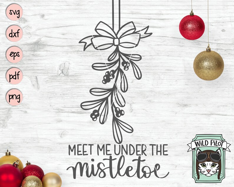 Meet Me Under the Mistletoe SVG, Christmas SVG, Mistletoe SVG file, Christmas cut file, Mistletoe cut file, Mistletoe Kiss svg image 2