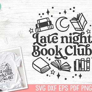Late Night Book Club SVG, Book SVG, Reading SVG, Mystical svg, Book Lover svg, Book Club svg, Librarian svg, Library svg, Teacher svg