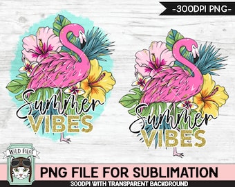Flamingo SUBLIMATION designs png, Summer Vibes Sublimation png, Flamingo PNG sublimation file, Tropical Flowers, Hibiscus, Leaves, Vacation