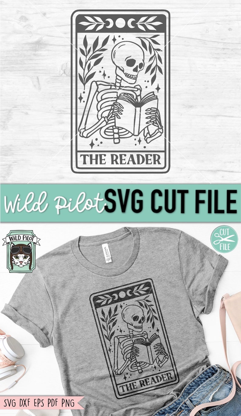 May include: A grey t-shirt with a black and white tarot card design. The card shows a skeleton reading a book, with the words "THE READER" at the bottom. The image also includes the text "Wild Pilot SVG CUT FILE".