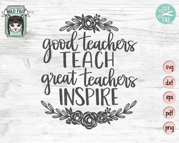 Download Teacher Quote Svg Good Teacher Teach Svg Great Teachers Etsy