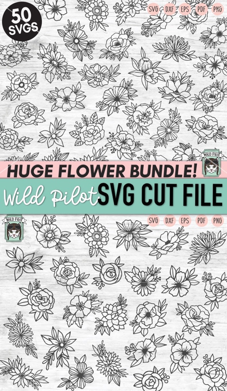 May include: A set of 50 black and white flower SVG cut files. The image shows a variety of floral designs, including roses, daisies, and other wildflowers. The text "HUGE FLOWER BUNDLE! Wild Pilot SVG CUT FILE" is displayed at the top of the image.