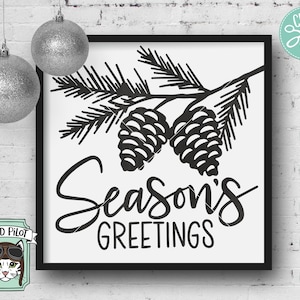 May include: Black and white digital design featuring a pine branch with pine cones and the text "Season's Greetings".