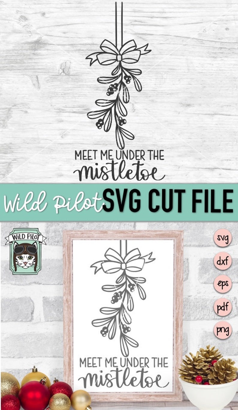 Meet Me Under the Mistletoe SVG, Christmas SVG, Mistletoe SVG file, Christmas cut file, Mistletoe cut file, Mistletoe Kiss svg image 4