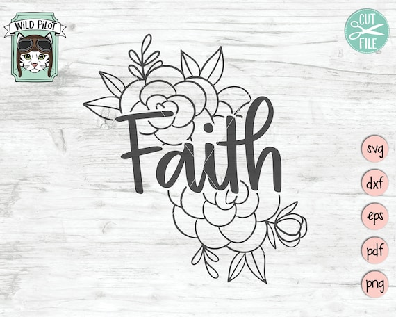Download Faith Svg File Faith Floral Svg File Faith Flowers Svg Etsy