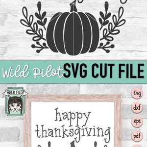 May include: A digital download of a Thanksgiving SVG cut file featuring the text "happy thanksgiving" with a pumpkin and leaves. The file is available in SVG, DXF, EPS, PDF, and PNG formats.