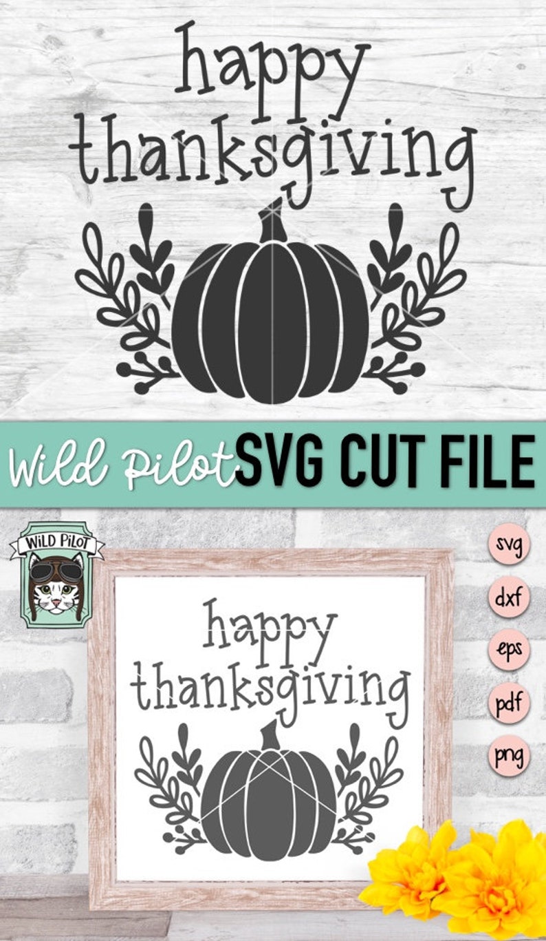 May include: A digital download of a Thanksgiving SVG cut file featuring the text "happy thanksgiving" with a pumpkin and leaves. The file is available in SVG, DXF, EPS, PDF, and PNG formats.