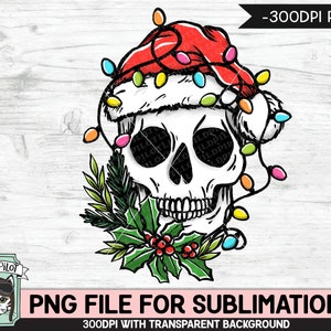 Christmas Skull SUBLIMATION design PNG, Christmas Skull, Christmas sublimation download, Skull Santa Hat Sublimation, Christmas Lights Holly