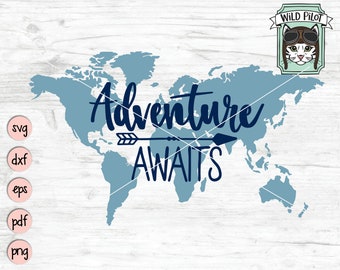 Adventure Awaits SVG file, World Map SVG file, Adventure Awaits Cut file, World Map Clipart, Explore, Wander, Travel, World Traveler, arrow