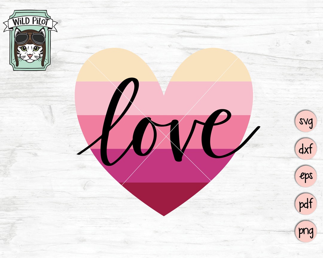 Love SVG File, Heart SVG File, Valentines Day SVG File, Valentines Cut ...