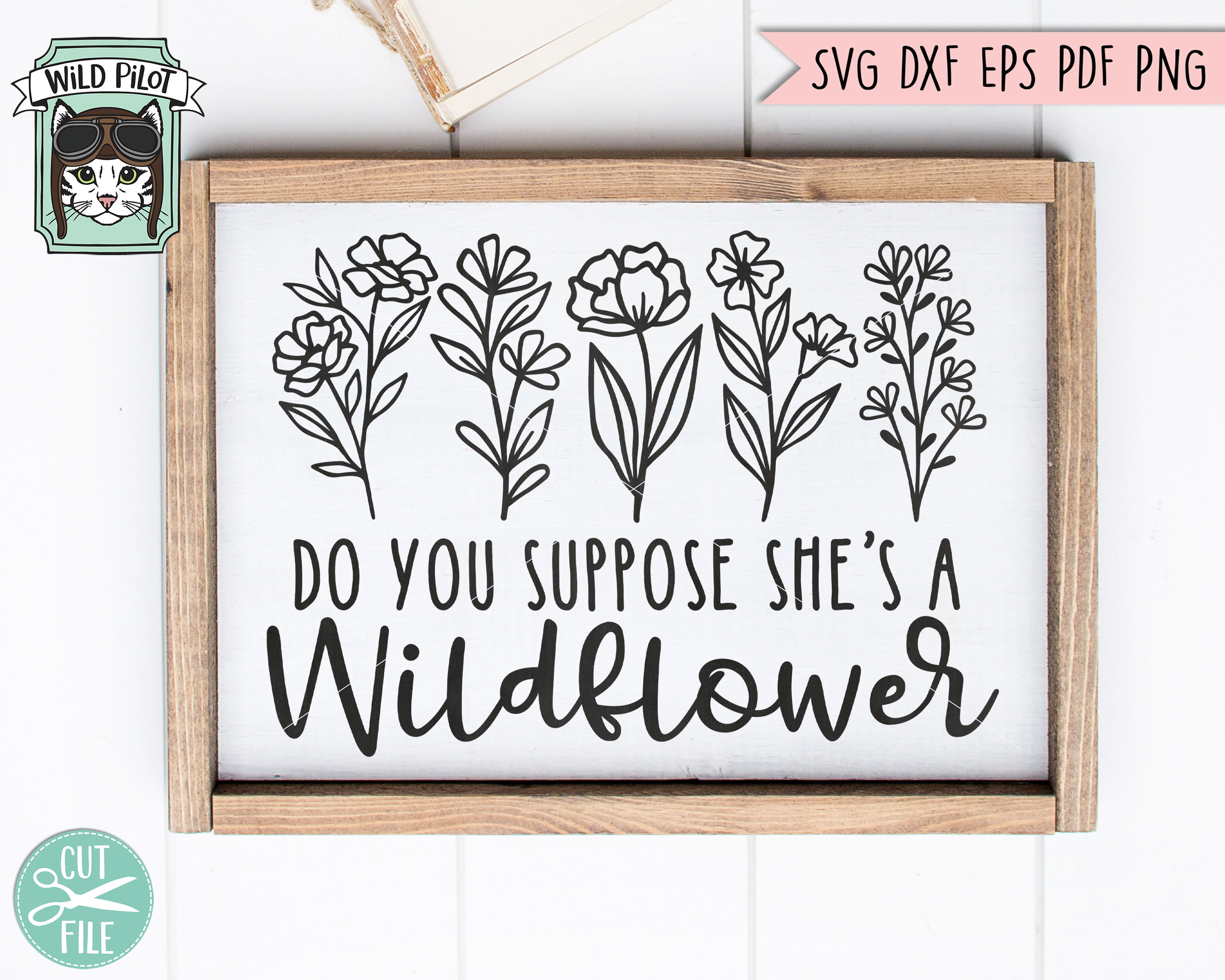 Wildflower SVG Files Do You Suppose She's a Wildflower Etsy UK