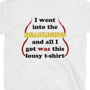 I Went Into The Deadlights – Stephen King es IT – Kurzärmeliges Unisex-T-Shirt