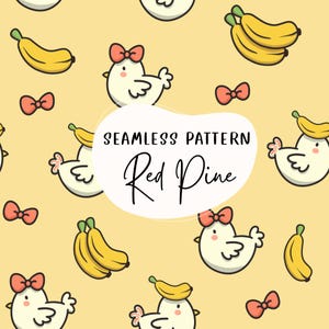 Chicken Banana Seamless Pattern, Adorable Hen Repeat Pattern for Fabric Sublimation, Trendy Cute Bow Digital Prints, Coquette Bows textile
