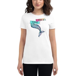 Womens Mermaid Shirt, Mermaid Top, Mermaid Tshirt, Mermaid T Shirt, Beach Theme Gift, Mermaid Outfit, Mermaid Birthday Shirt, I&#39;d Rather Be