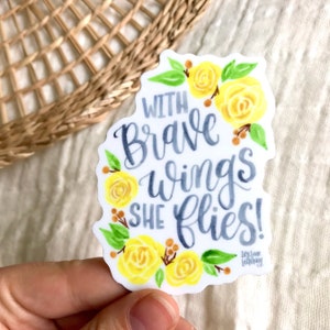 With Brave Wings She Flies | Watercolor Sticker | Laptop Sticker | Waterbottle Sticker | Waterproof | Handmade | College | Gift