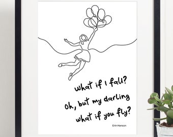 What If I Fall - Erin Hanson - Quote - Typography - Art Print - Monochrome Style  - Wall Art