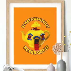 Big Yellow Teapot Print - Motivational, Inspirational, Retro, 80s kid