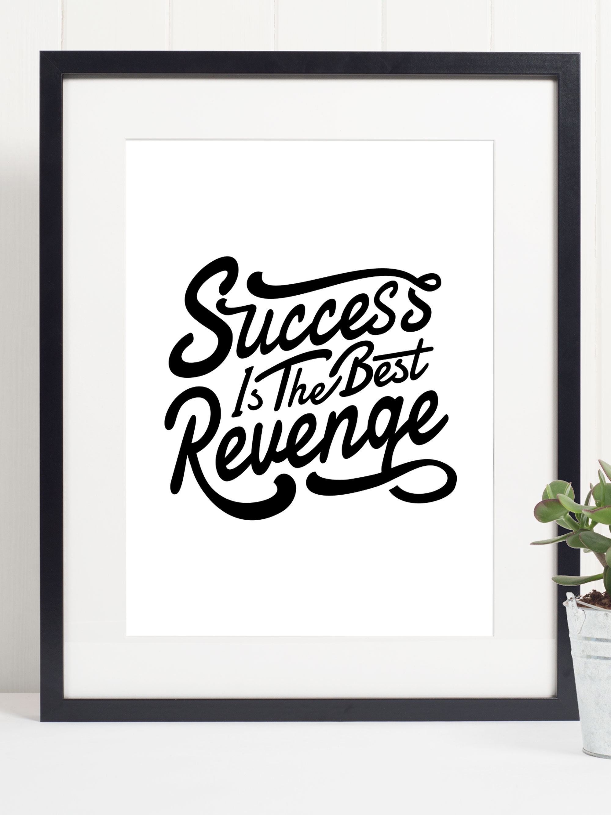 Success Is The Best Revenge Quote Art Print Poster | Etsy